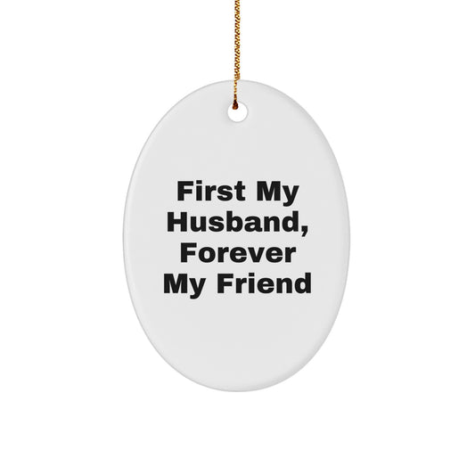 Funny Husband Oval Ornament Gifts from Family for Him 'First My Husband, Forever My Friend' Christmas Unique Ornaments - Image 1
