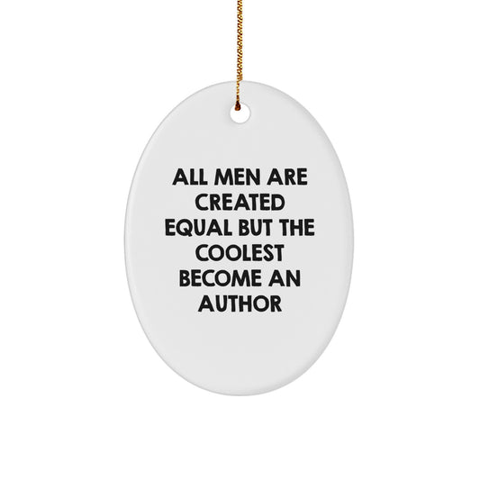 Author Oval Ornament Funny Quote Gifts from Friends to Author, Men, Women, Coworkers, Family, Christmas Unique Ornaments, Oval Shaped Decorations, Author's Favorite Gift - Image 1
