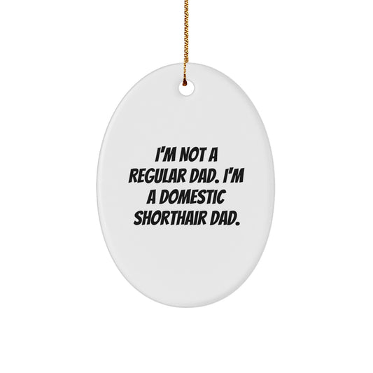 Domestic Shorthair Cat Oval Ornament Gifts from Dad for Christmas Unique - Image 1