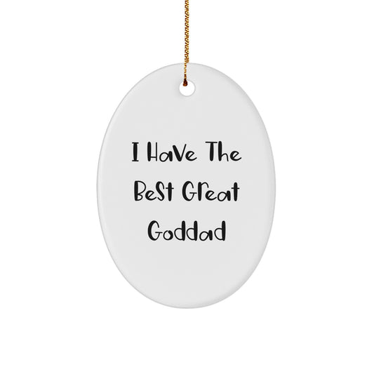 Funny Goddad Gifts from Men to Goddad, Oval Ornament for Christmas Unique Gifts, 'I Have The Best Great Goddad' Quote, White Oval Shaped MDF Wooden Decor - Image 1
