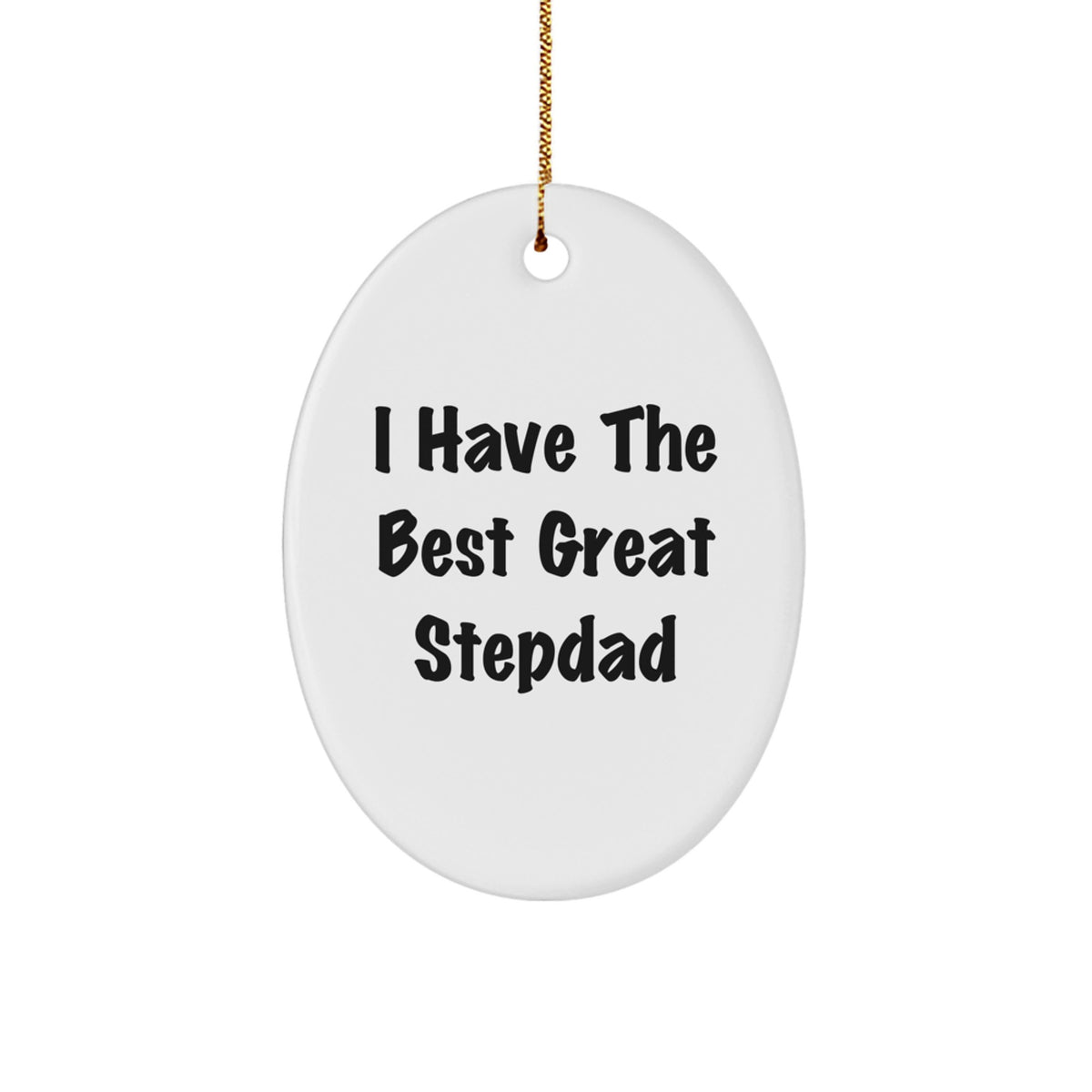 Funny Stepdad Gifts for Him, I Have The Best Great Stepdad Oval Ornament, Christmas Unique Gifts from Family - Image 1