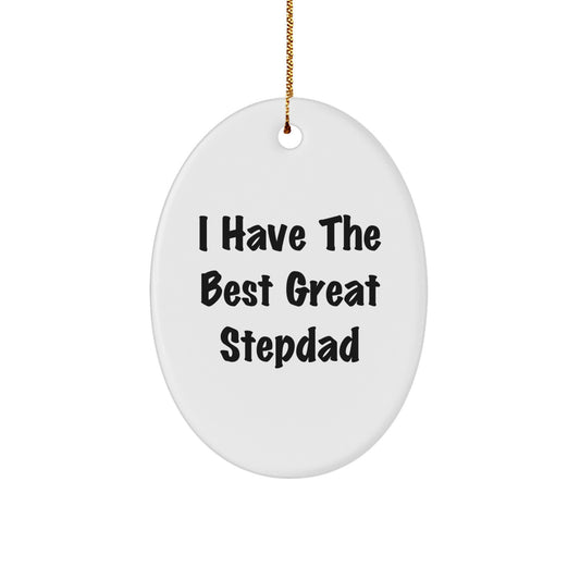 Funny Stepdad Gifts for Him, I Have The Best Great Stepdad Oval Ornament, Christmas Unique Gifts from Family - Image 1