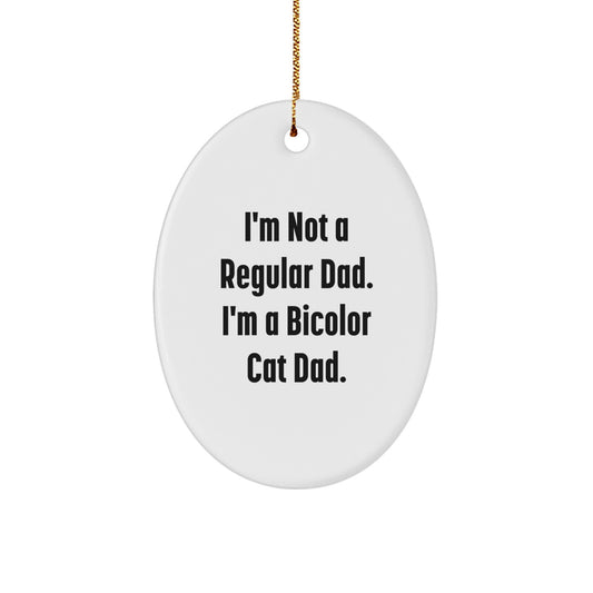 Funny Bicolor Cat Dad Oval Ornament Gifts for Men from Women, Unique Christmas Unique Gifts for Bicolor Cat Loving Friends and Family - Image 1