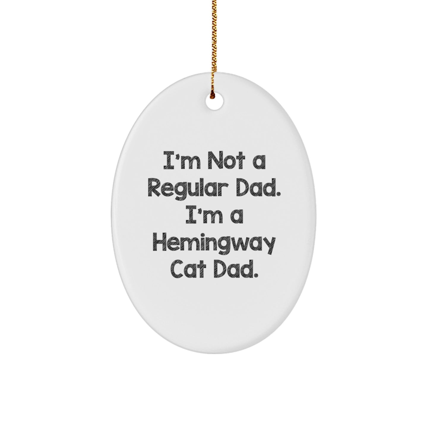 Funny Hemingway Cat Dad Oval Ornament Gifts from Men to Friends for Christmas Unique Gifts - Image 1