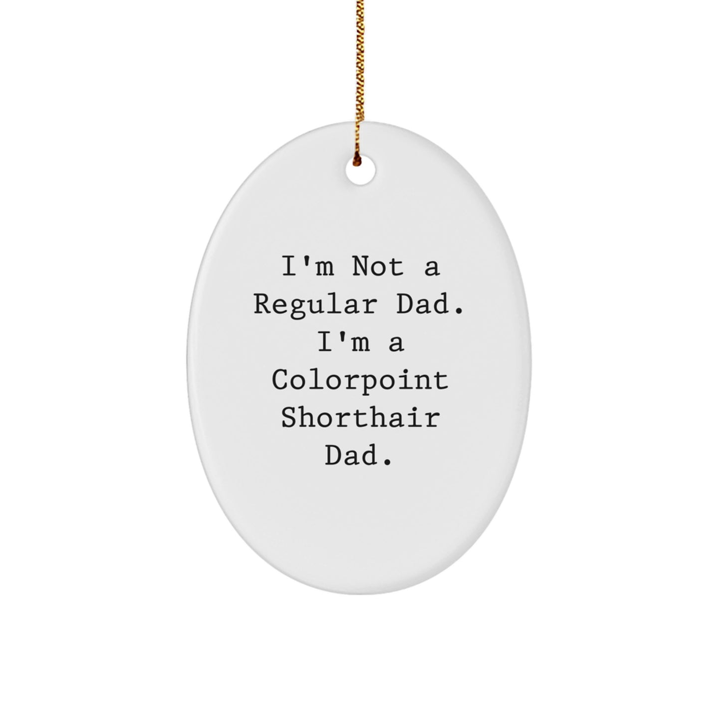 A Colorpoint Shorthair Cat Dad's Christmas Joy - Oval Ornament Gifts from Men to Family - Image 1