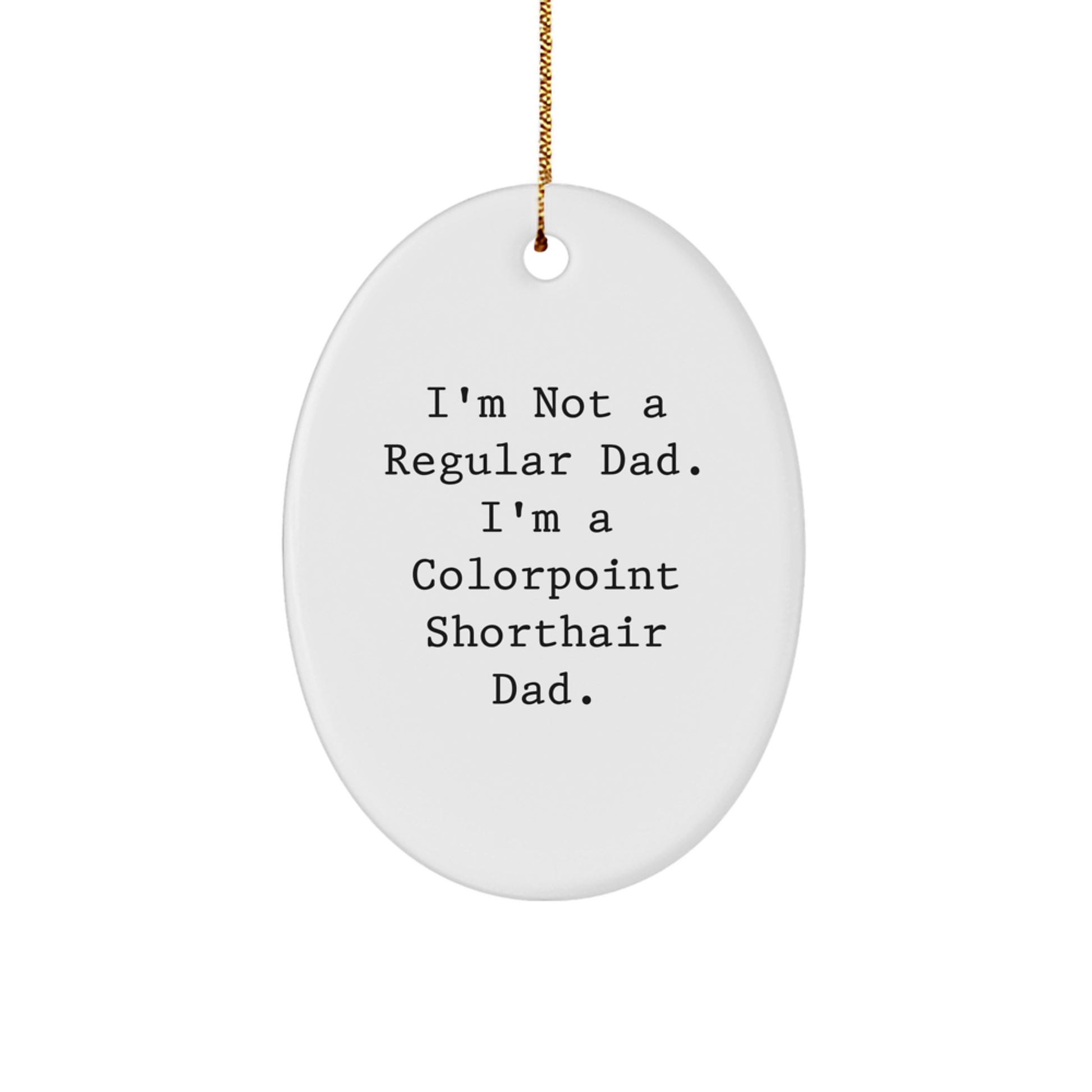 A Colorpoint Shorthair Cat Dad's Christmas Joy - Oval Ornament Gifts from Men to Family - Image 1