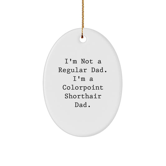 A Colorpoint Shorthair Cat Dad's Christmas Joy - Oval Ornament Gifts from Men to Family - Image 1