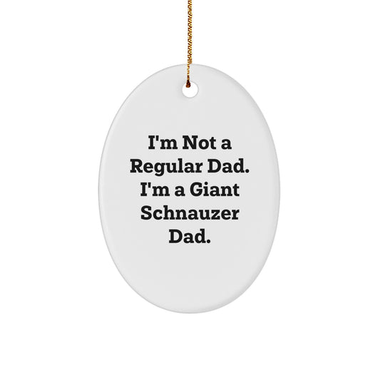 Giant Schnauzer Dog Dad Mom Gifts Christmas Oval Ornament Funny Quotes for Men Women Friends Family - Image 1