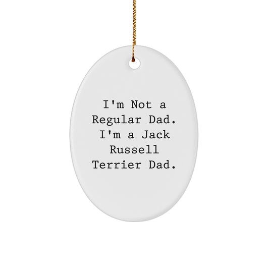 Funny Jack Russell Terrier Dog Dad Gifts for Men, Oval Ornament with I'm Not A Regular Dad. I'm A Jack Russell Terrier Dad., Christmas Unique Gifts from Family - Image 1