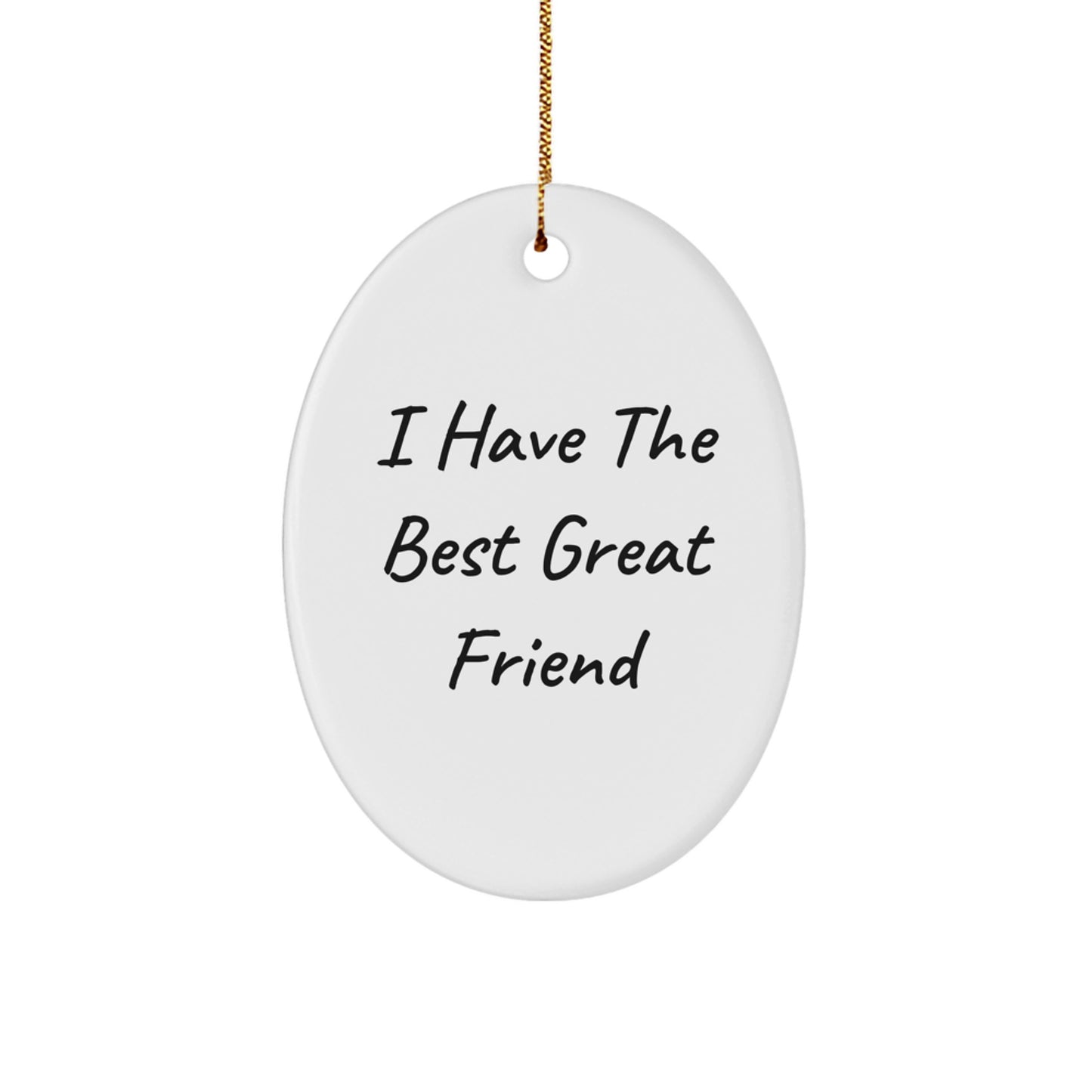 Funny Friend Oval Ornament Gifts from Men or Women to Friend for Christmas Unique Gifts - Image 1