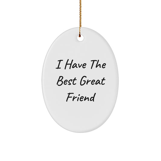 Funny Friend Oval Ornament Gifts from Men or Women to Friend for Christmas Unique Gifts - Image 1