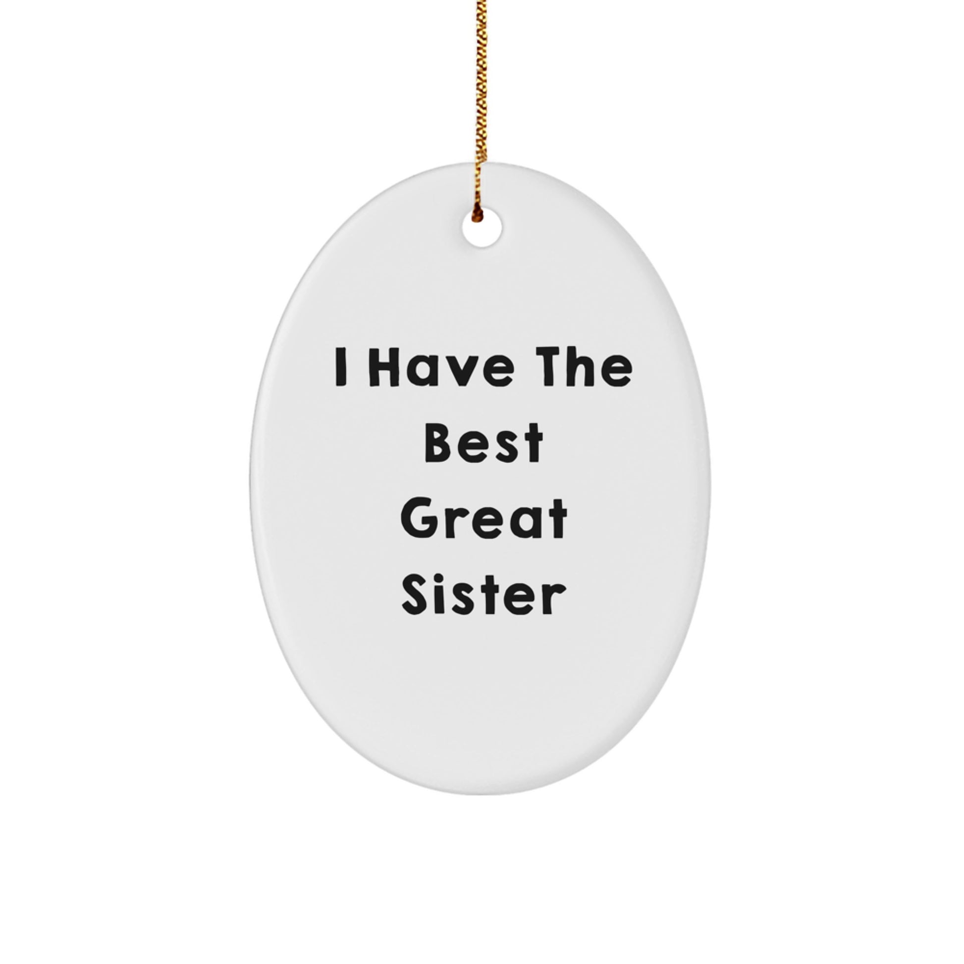 Sister Keepsake Christmas Ornament for Her Gift I Have The Best Great - Image 1