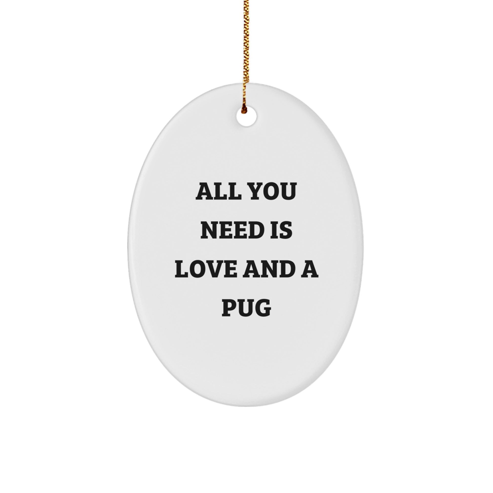 Funny Pug Dog Oval Ornament Gifts from Men to Family - Perfect for Christmas Unique Presents - Image 1