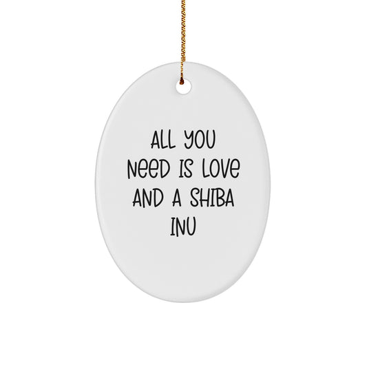 Funny Shiba Inu Dog Gifts from Men to Friends, Christmas Unique Gifts for Shiba Inu Dog Lovers with Oval Ornament - All You Need Is Love - Image 1
