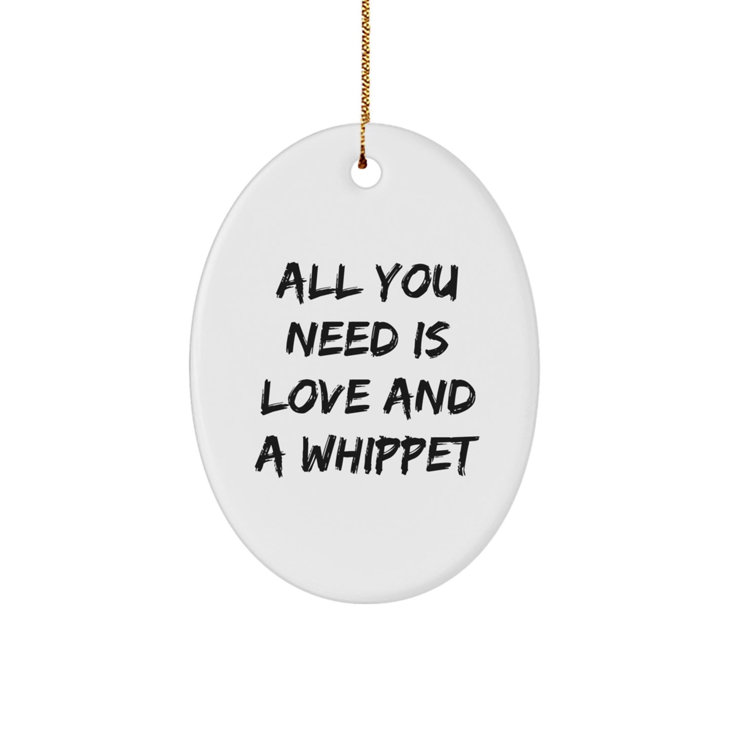 Whippet Dog Lover Gifts from Friends, Whippet Dog Oval Ornament with Inspirational Quote, Christmas Unique Decorations - Image 1