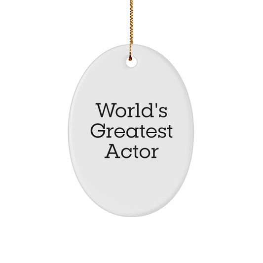 World's Greatest Actor Oval Ornament Gifts from Friends for Actor Enthusiasts this Christmas - Funny Quote Decorative Oval - Image 1