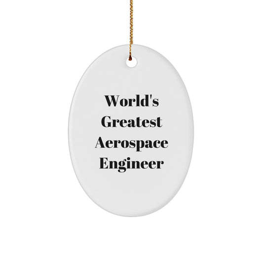 Funny 'World's Greatest Aerospace Engineer' Oval Ornament, Christmas Unique Gifts for Men, Aerospace Engineer Gifts from Family - Image 1