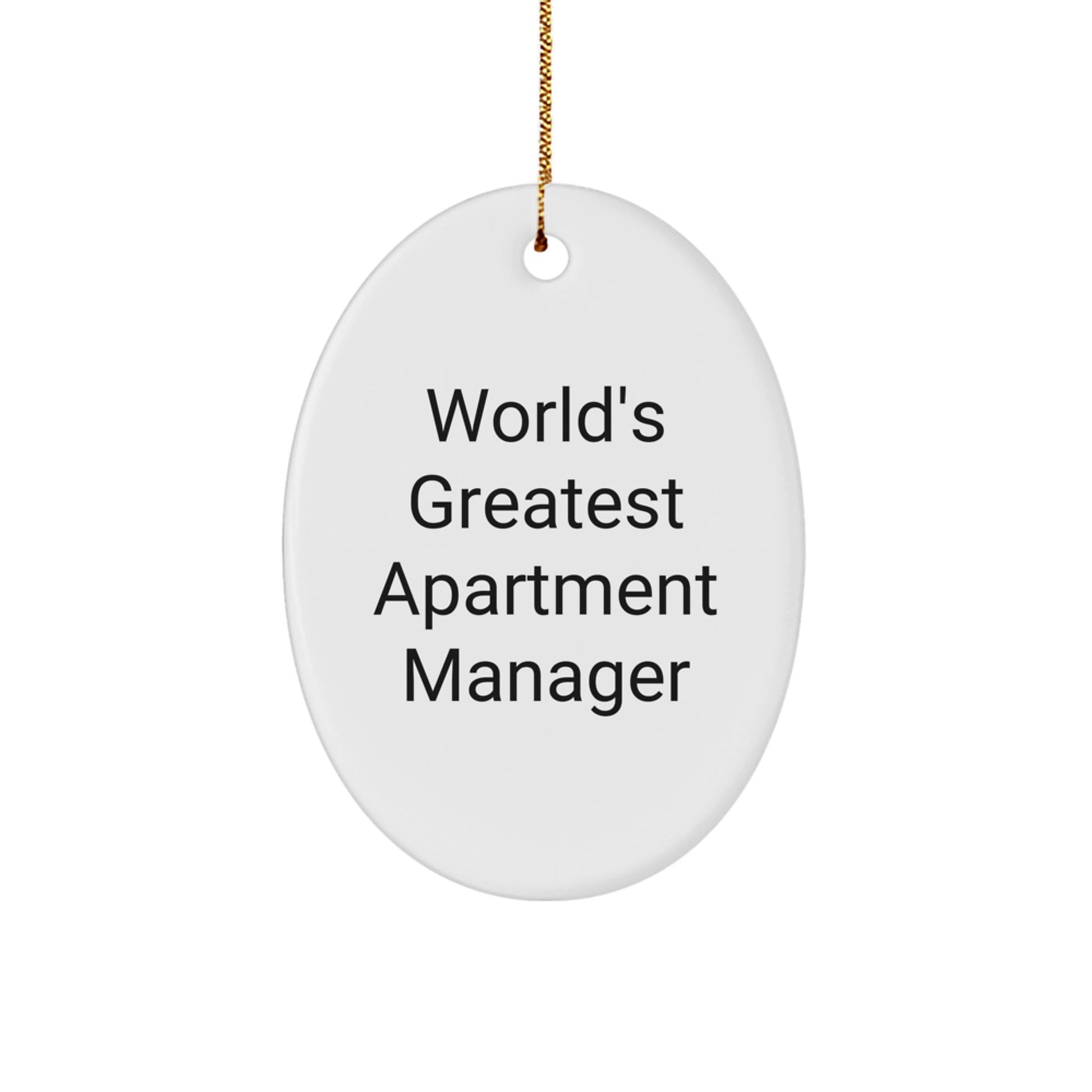 Funny Apartment Manager Gifts from Friends for Christmas - World's Greatest Apartment Manager Oval Ornament - Image 1