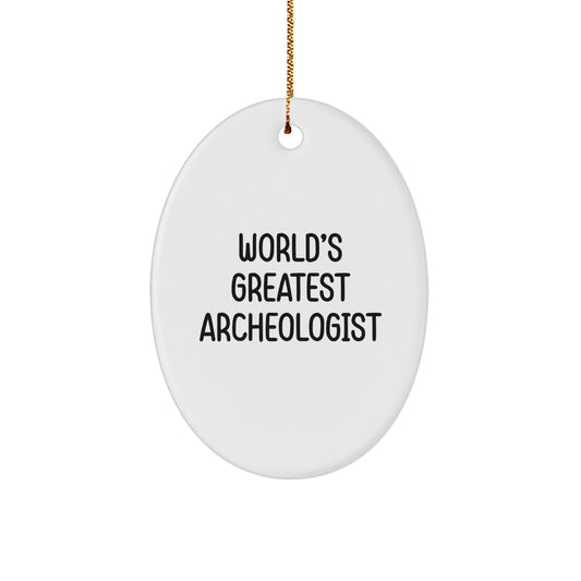 World's Greatest Archeologist Gifts for Archeologists - Funny Oval Ornament, White, Christmas Unique Gifts from Friends - Image 1