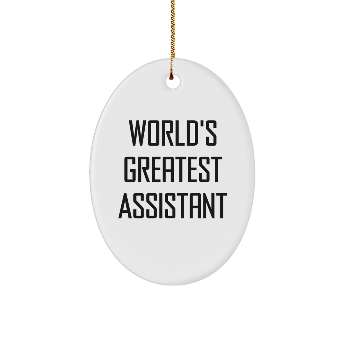 Funny World's Greatest Assistant Oval Ornament Gifts from Men, Gifts for Assistant, Oval Christmas Unique Gifts - Image 1