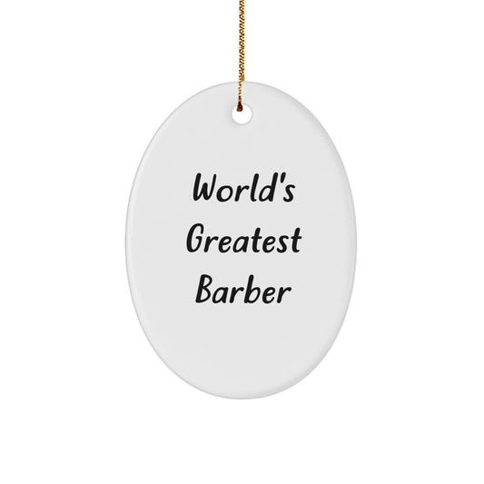 Funny World's Greatest Barber Gifts for Men Oval Christmas Ornament, Oval Ornament Decor, Gifts from Friends for Barber, Unique Barber Gifts - Image 1