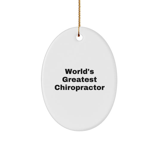 Funny Chiropractor Gifts, Oval Ornament, World's Greatest Chiropractor MDF Decorative Figurine for Christmas Unique Gifts from Family to Chiropractor, Doctor Gifts for Chiropractor - Image 1