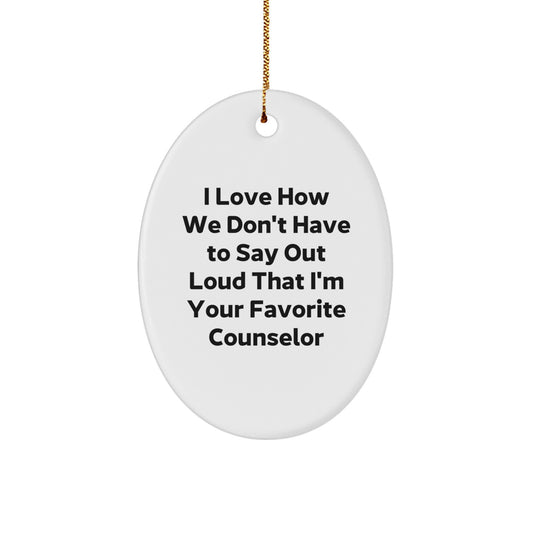 Funny Counselor Gifts Oval Ornament - Gifts from Friends to Favorite Counselor for Christmas, Inspirational Quote, Cute Counselor Office Decoration - Image 1