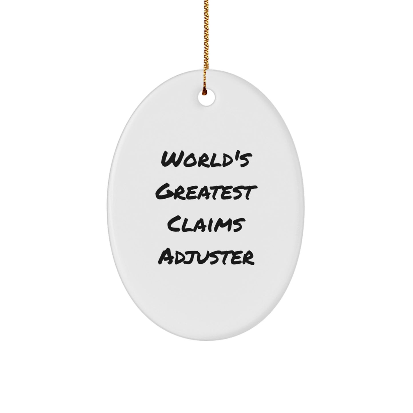 Funny Claims Adjuster Gifts from Men to Friends - World's Greatest Oval Ornament, Christmas Unique Gift for Claims Adjuster - Image 1