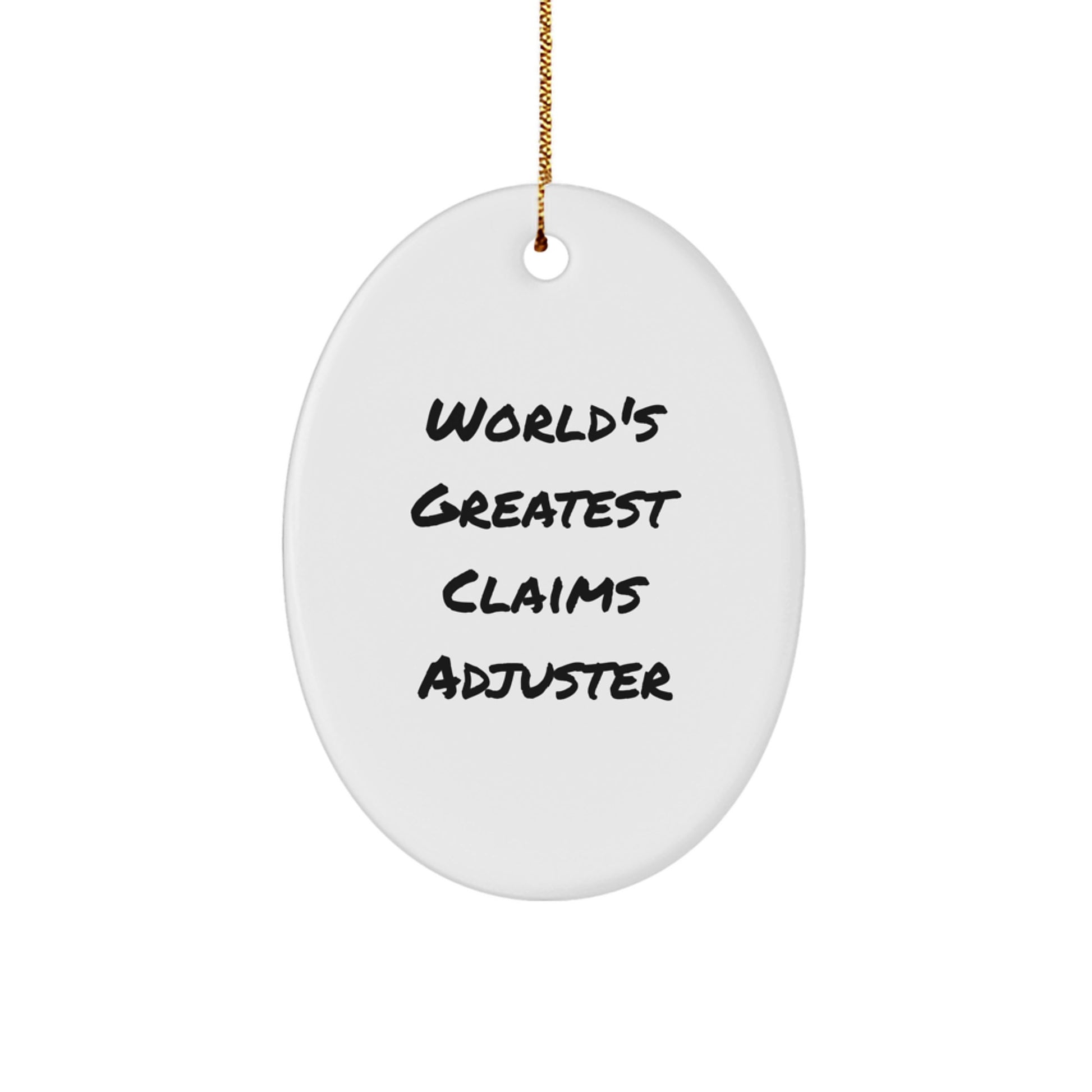 Funny Claims Adjuster Gifts from Men to Friends - World's Greatest Oval Ornament, Christmas Unique Gift for Claims Adjuster - Image 1
