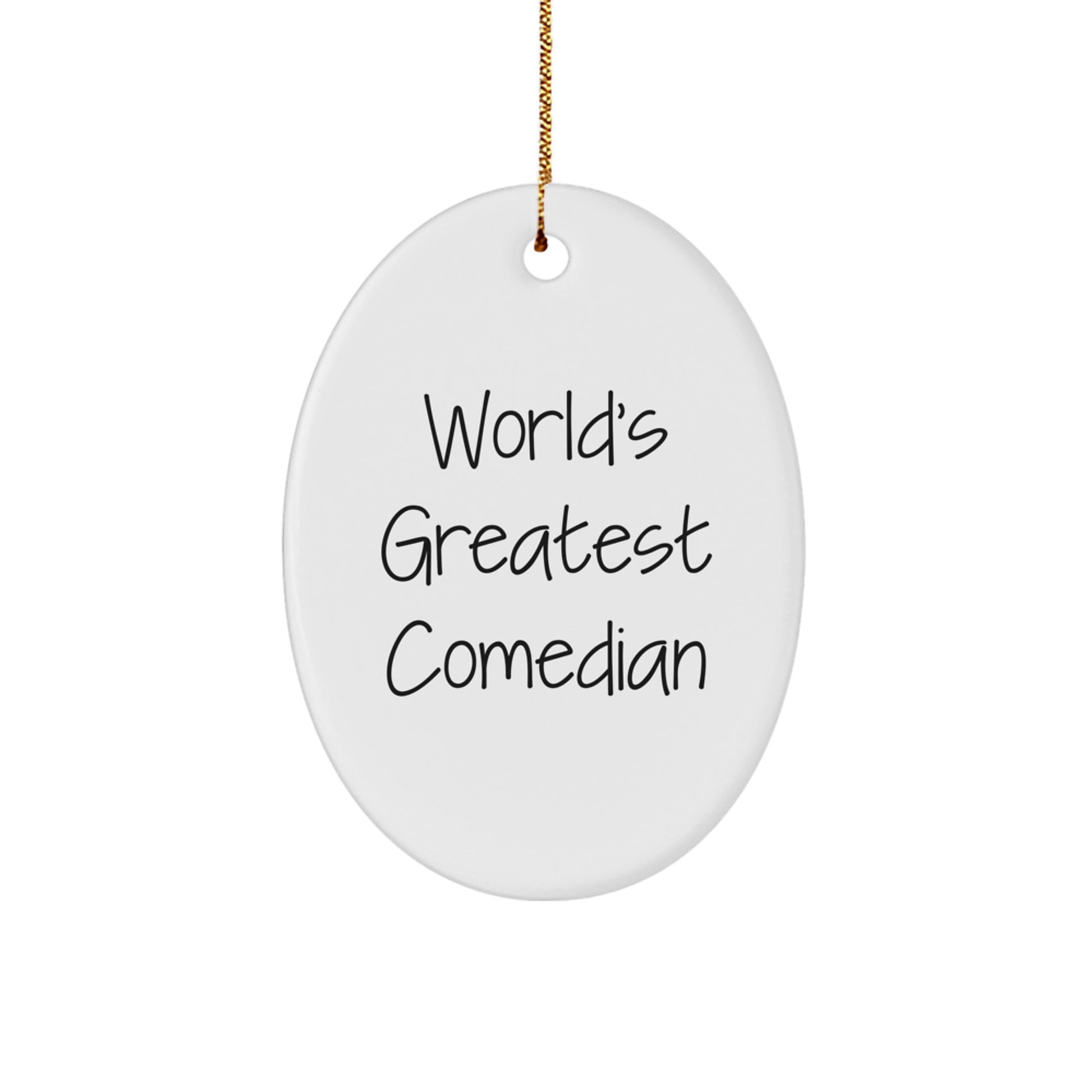 Comedian Oval Ornament Gifts from Friends | Funny World's Greatest Comedian Quote | Christmas Unique Gifts for Comedian Lovers - Image 1