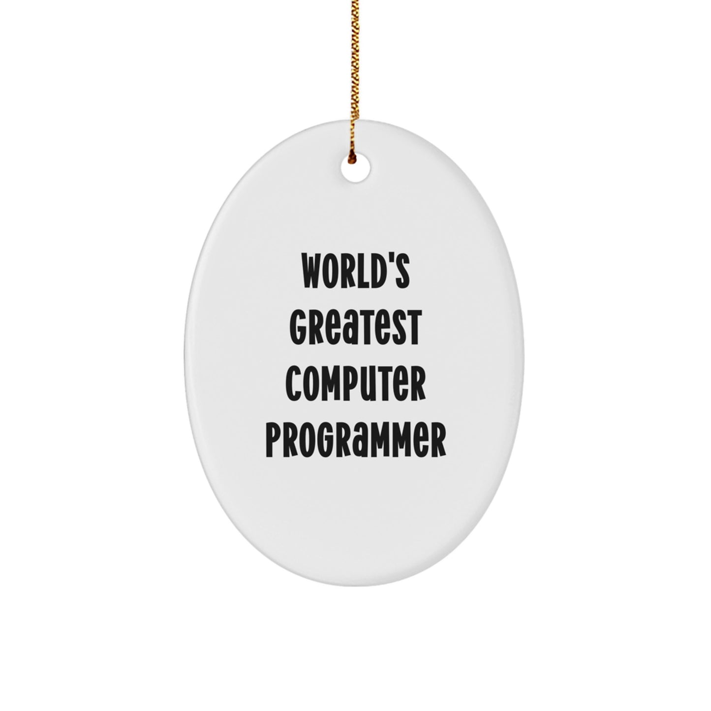 Funny Computer Programmer Oval Ornament Gifts from Friends for Men, World's Greatest Programmer Decor, Christmas Unique Gifts - Image 1