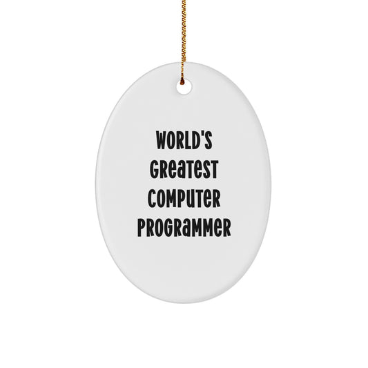 Funny Computer Programmer Oval Ornament Gifts from Friends for Men, World's Greatest Programmer Decor, Christmas Unique Gifts - Image 1