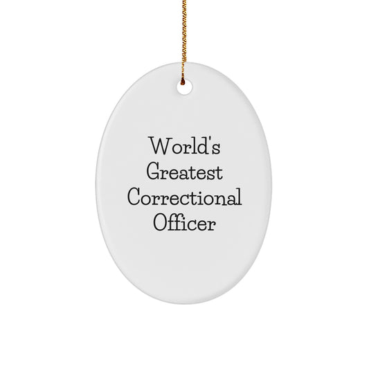 Funny Correctional Officer Gifts for Men - World's Greatest Correctional Officer Oval Ornament, Unique Christmas Unique Gifts from Friends, Coworkers, or Family - Image 1
