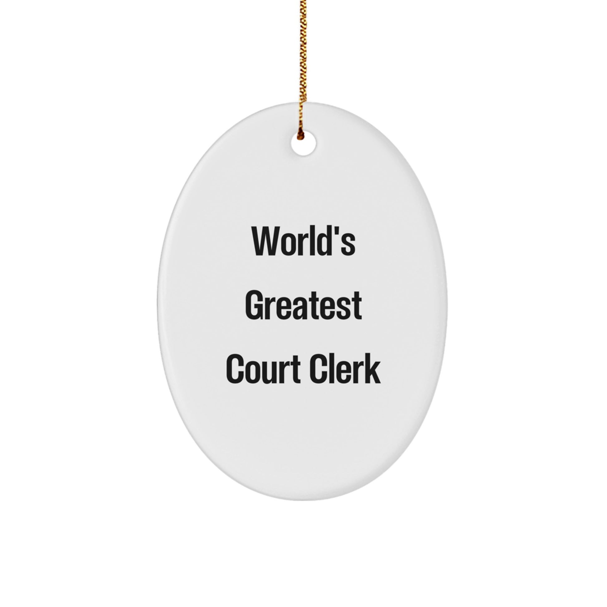 Funny Court Clerk Gifts, Christmas Unique Oval Ornament, 'World's Greatest Court Clerk' Quote, Gifts from Family, for Court Clerk - Image 1