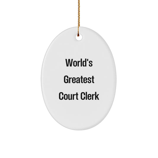 Funny Court Clerk Gifts, Christmas Unique Oval Ornament, 'World's Greatest Court Clerk' Quote, Gifts from Family, for Court Clerk - Image 1