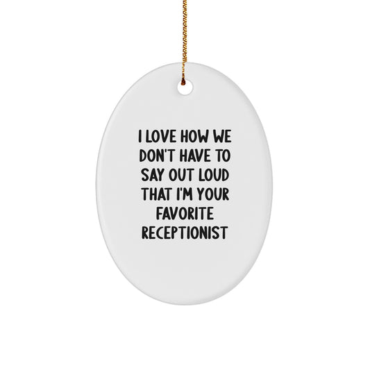 Funny Oval Ornament Gifts from Friends for Favorite Receptionist - Unique Christmas Unique Gifts - Image 1