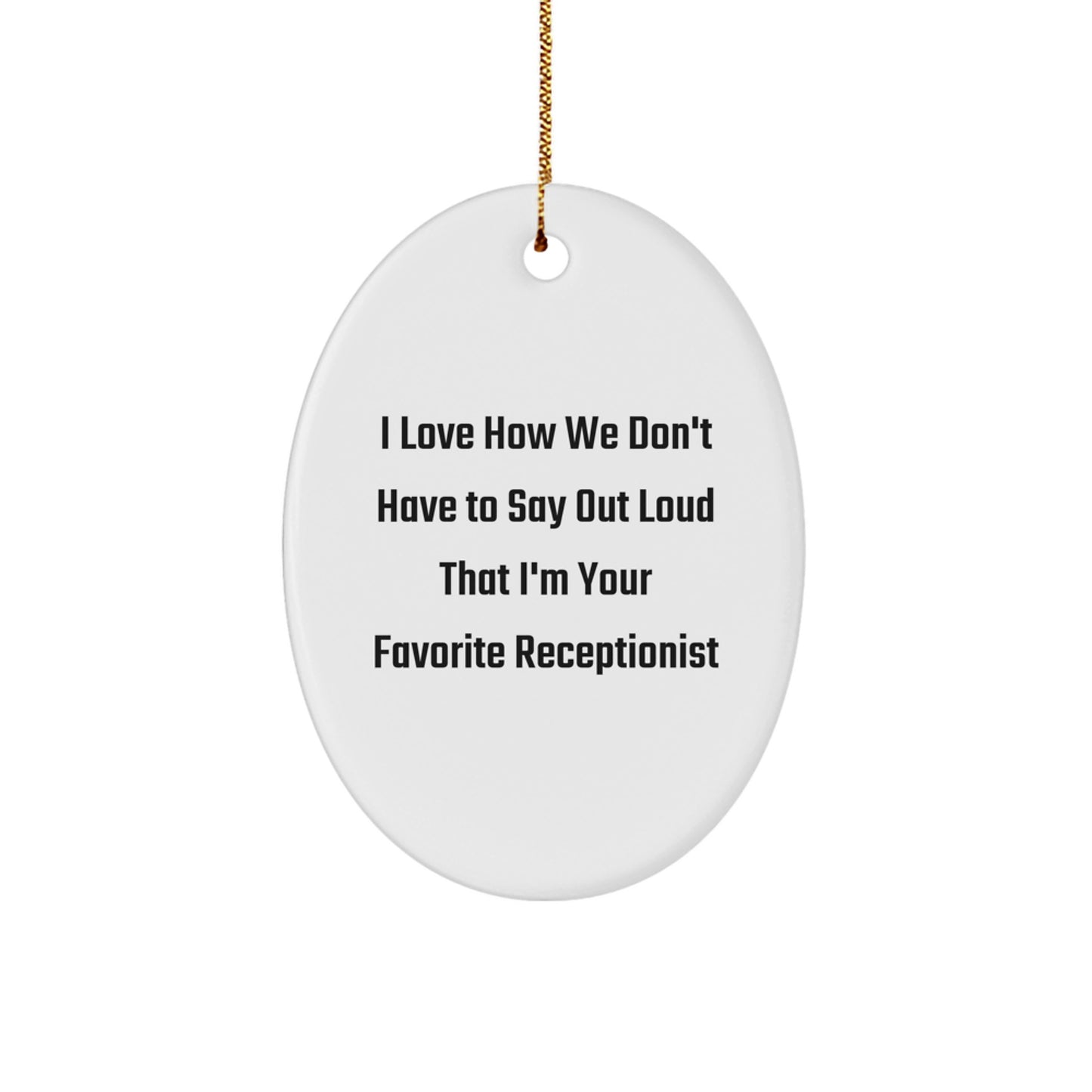 Funny Receptionist Oval Ornament Gifts from Friends for Favorite Receptionists at Christmas Unique Office Decor - Image 1