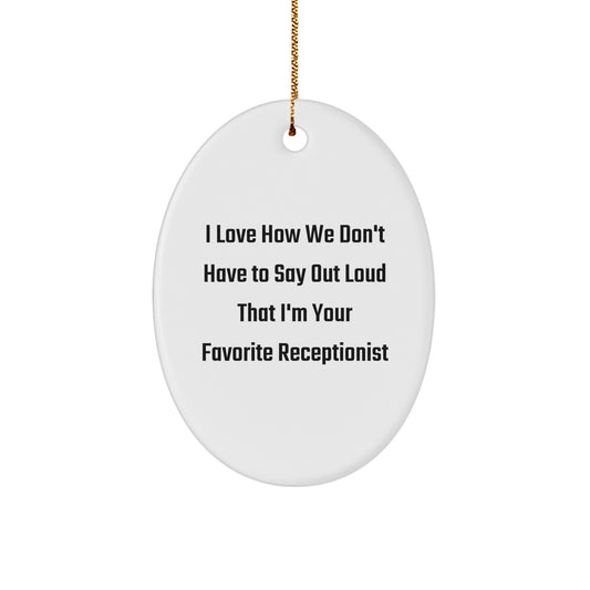 Funny Receptionist Oval Ornament Gifts from Friends for Favorite Receptionists at Christmas Unique Office Decor - Image 1