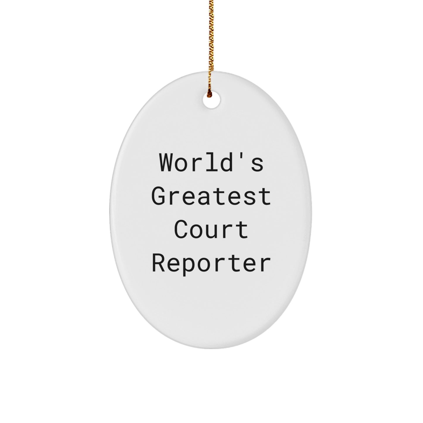 Funny Court Reporter Gifts from Friends and Family, Oval Ornament of the World's Greatest Court Reporter, Christmas Unique Decorations - Image 1