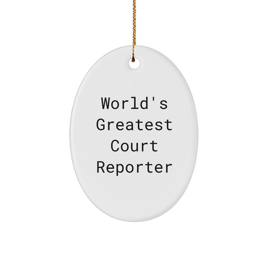 Funny Court Reporter Gifts from Friends and Family, Oval Ornament of the World's Greatest Court Reporter, Christmas Unique Decorations - Image 1