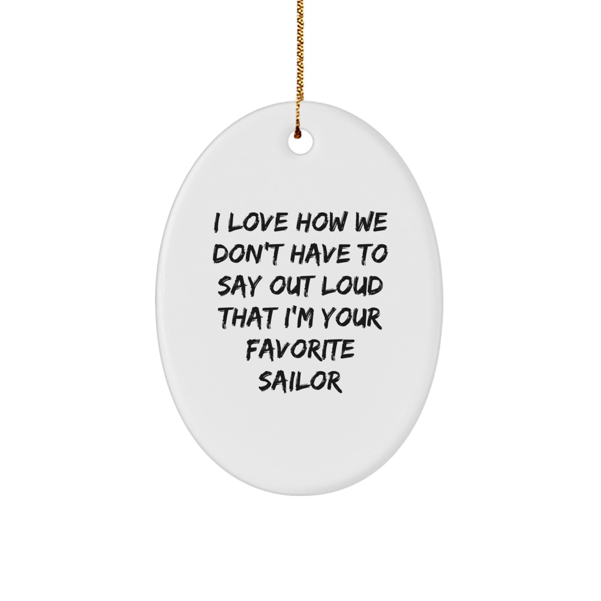 Funny Sailor Oval Ornament Gifts from Men to Favorite Sailor for Christmas Unique Presents - Image 1