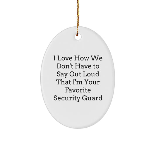 Funny Security Guard Gifts from Men - Oval Ornament for Security Guard Lover - Christmas Unique Gifts for Security Guard - Image 1