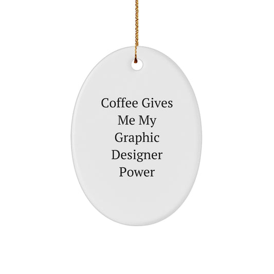 Cute Graphic Designer Gifts - Oval Ornament Inspirational Quote Christmas Unique Presents from Friends and Family - Image 1