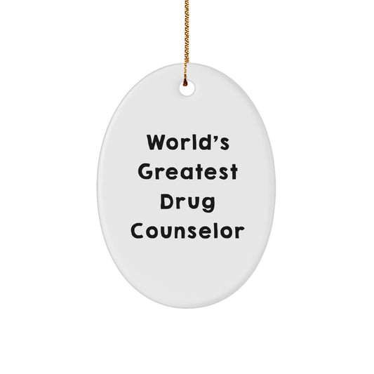 Funny Quote Drug Counselor Oval Ornament Gifts from Men for Coworkers, Christmas Unique Gifts - Image 1