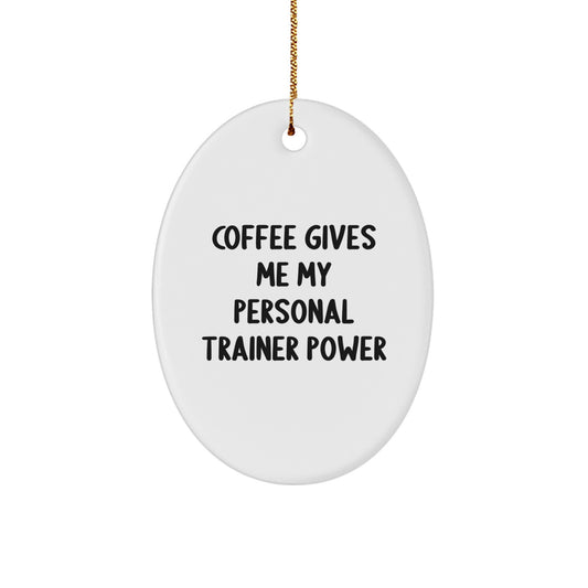 Funny Personal Trainer Oval Ornament Gifts for Men from Family, Christmas Unique Gifts for Personal Trainer Lovers - Image 1