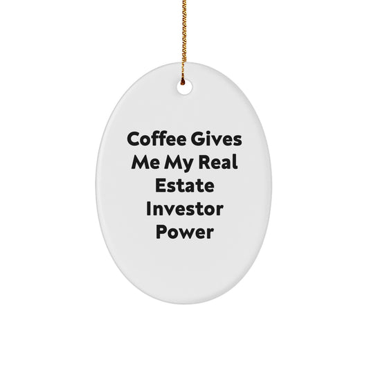 Funny Coffee Lover Gifts for Real Estate Investors - Oval Ornament, Christmas Unique Decorations, Gifts from Friends to Family - Image 1