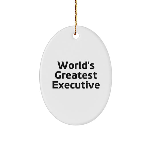 Funny World's Greatest Executive Oval Ornament, Christmas Unique Gifts for Executive Friends and Family - Image 1