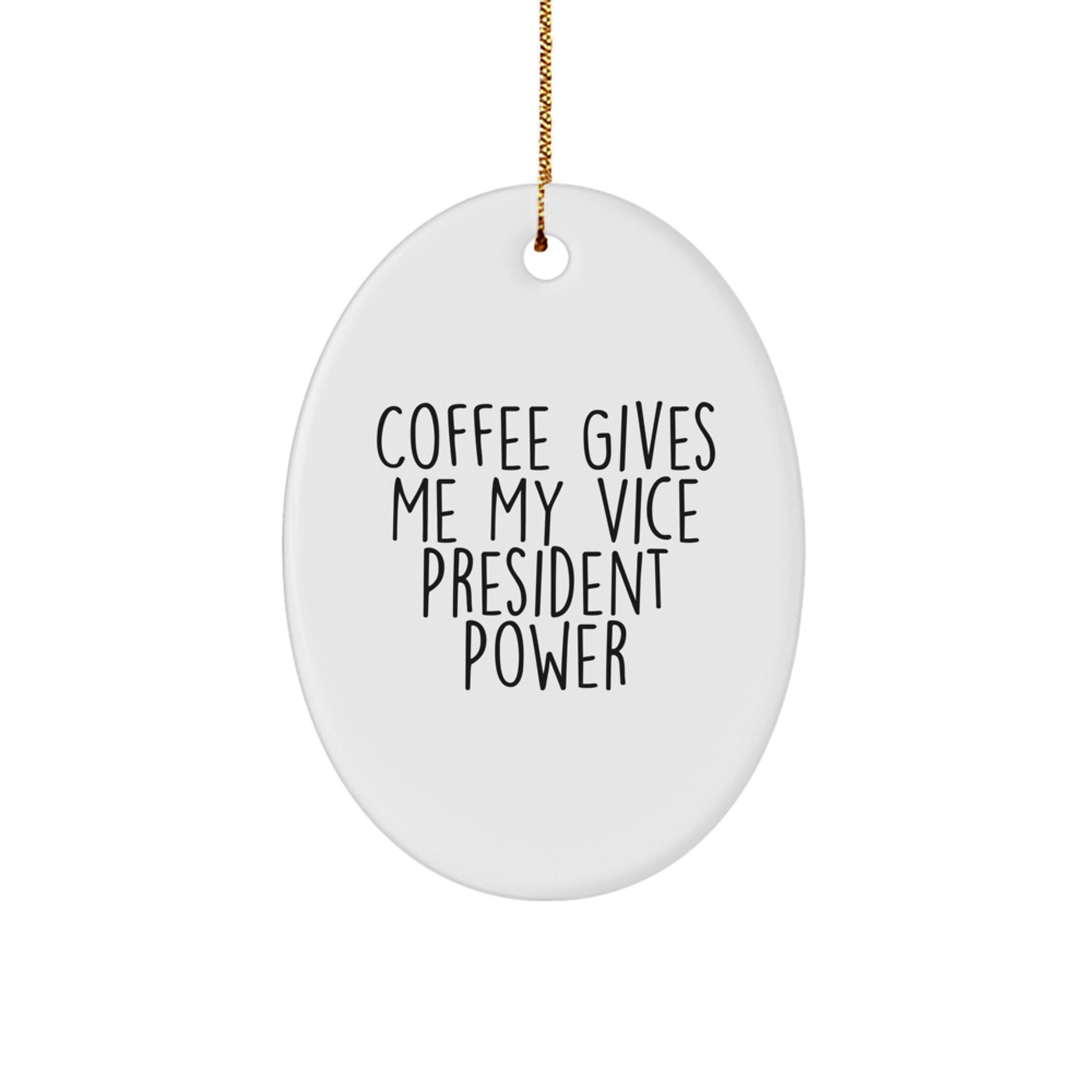 Funny Vice President Oval Ornament Gifts for Men from Coworkers, Christmas Unique Gifts for Vice President, Oval Shaped Ornament with Coffee Quote - Image 1
