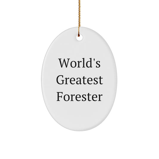 Funny World's Greatest Forester Oval Ornament Gifts from Friends for Forester Christmas Unique Gifts - Image 1