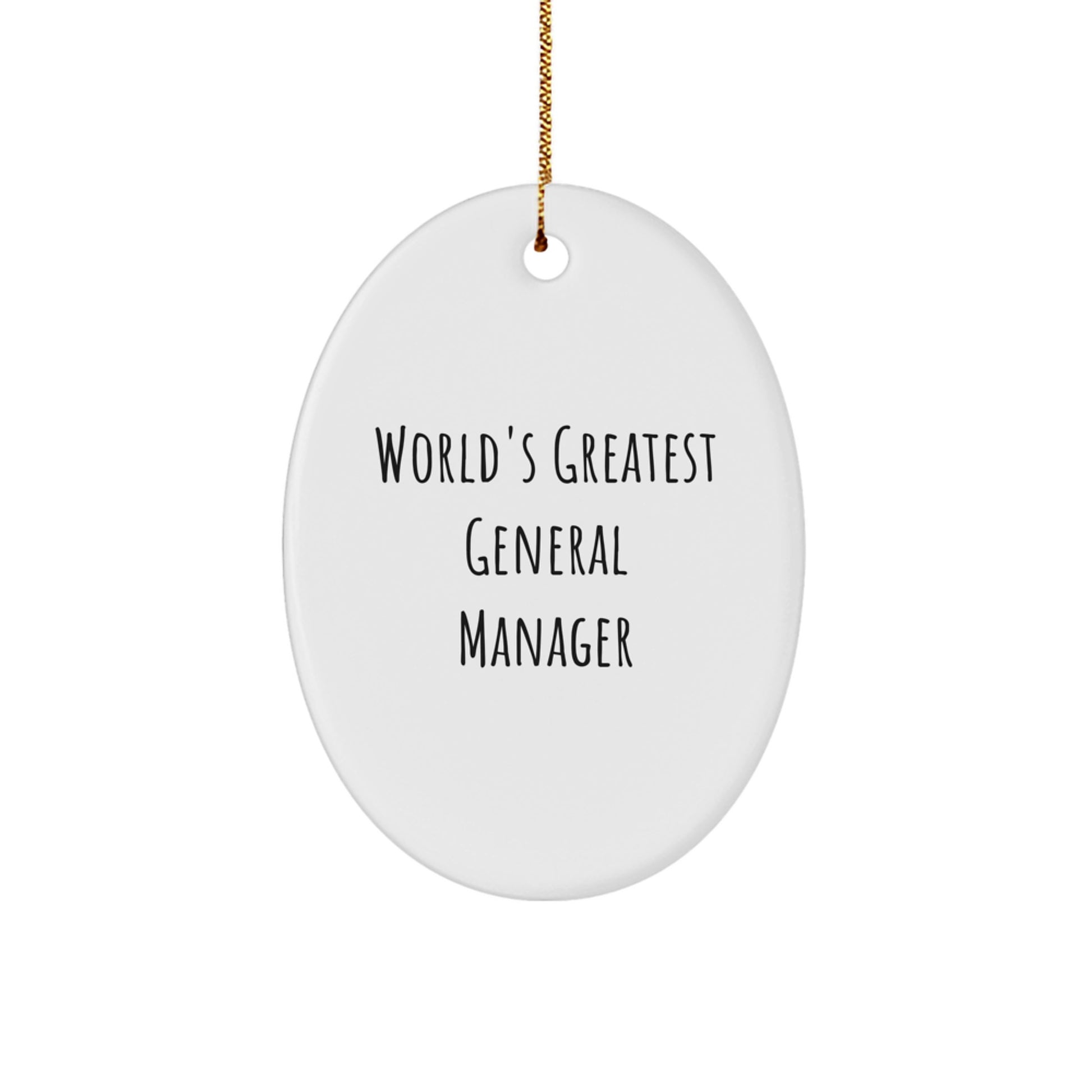 Funny General Manager Oval Ornament Gifts from Friends, World's Greatest General Manager, Christmas Unique Gifts for General Manager, Oval Shaped - Image 1